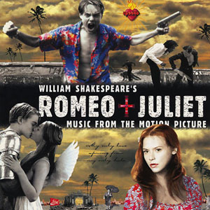 Pick Three – the Romeo + Juliet soundtrack (1996)
